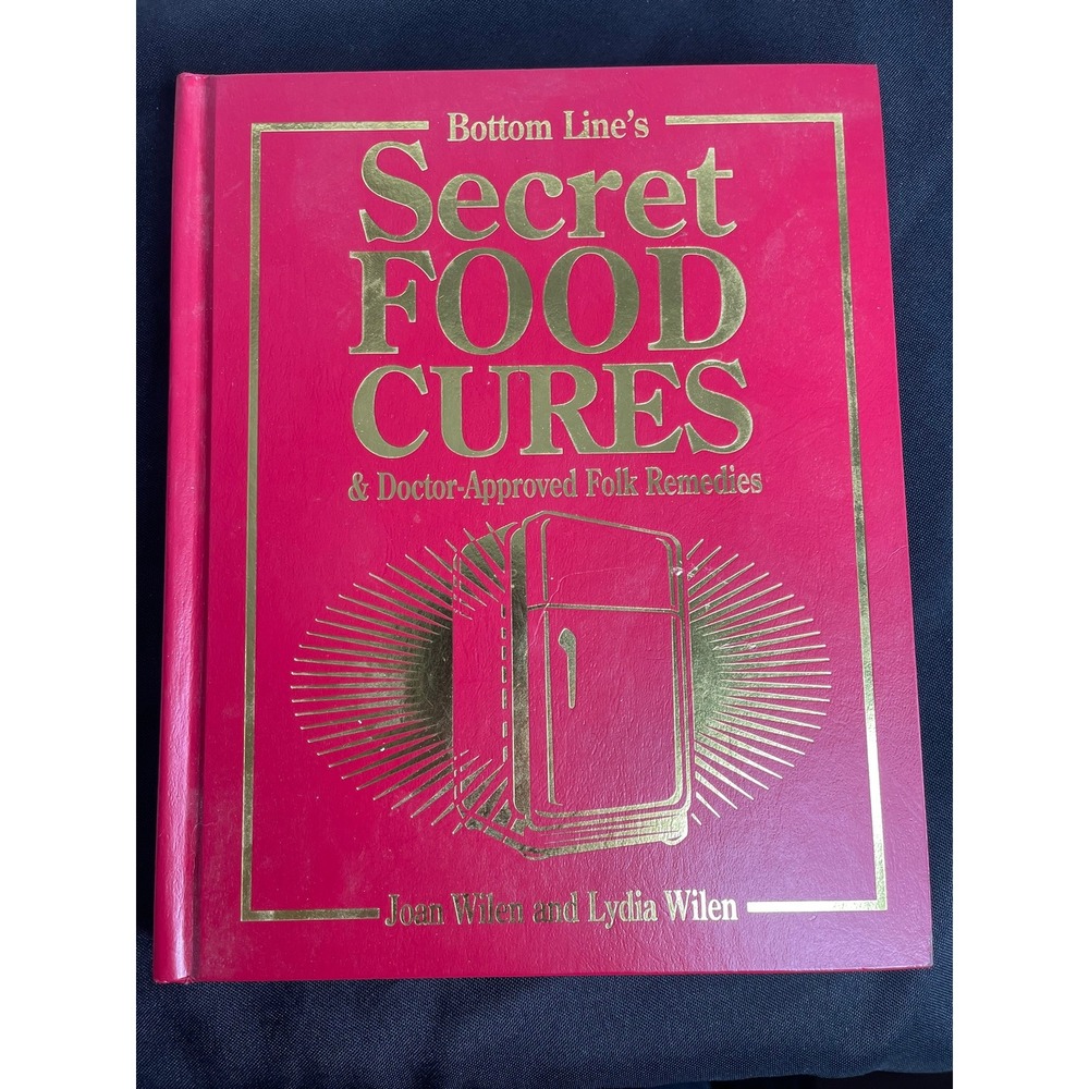 Secret Food Cures Doctor Approved Folk Remedies Joan Lydia Wilen Hardcover 2007